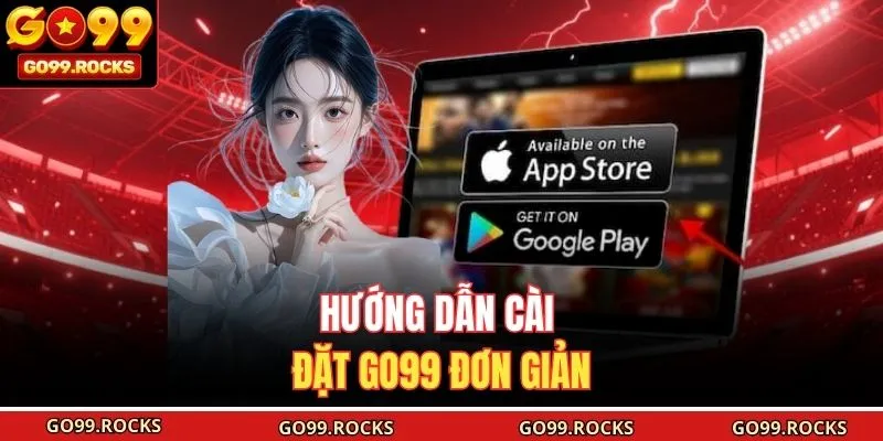 Hướng dẫn cài đặt GO99 đơn giản