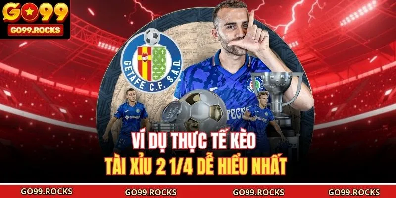 Ví dụ thực tế kèo Tài Xỉu 2 1/4 dễ hiểu nhất